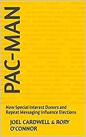 Algopix Similar Product 14 - PACMAN How Special Interest Donors