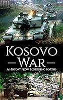 Algopix Similar Product 5 - Kosovo War A History from Beginning to