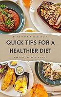 Algopix Similar Product 8 - Quick Tips for a Healthier Diet