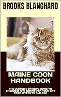 Algopix Similar Product 14 - MAINE COON HANDBOOK THE ULTIMATE