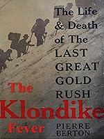 Algopix Similar Product 14 - The Klondike Fever The Life and Death