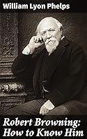 Algopix Similar Product 8 - Robert Browning How to Know Him