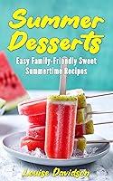 Algopix Similar Product 4 - Summer Desserts Easy FamilyFriendly