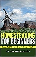 Algopix Similar Product 14 - Homesteading for Beginners Become