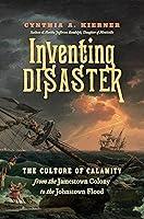 Algopix Similar Product 15 - Inventing Disaster The Culture of