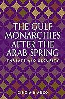 Algopix Similar Product 12 - The Gulf monarchies after the Arab