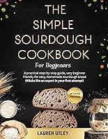 Algopix Similar Product 8 - THE SIMPLE SOURDOUGH COOKBOOK FOR