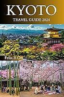 Algopix Similar Product 20 - Kyoto Travel Guide 2024 A Timeless