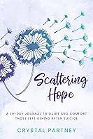 Algopix Similar Product 12 - Scattering Hope A 30Day Journal To