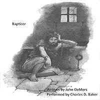 Algopix Similar Product 5 - Baptizer A Dramatic Monologue of John