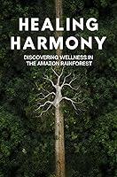 Algopix Similar Product 5 - Healing Harmony Discovering Wellness