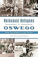 Algopix Similar Product 20 - Holocaust Refugees in Oswego From Nazi