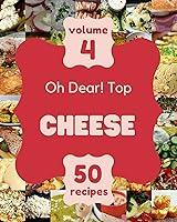 Algopix Similar Product 10 - Oh Dear Top 50 Cheese Recipes Volume