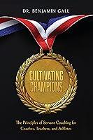 Algopix Similar Product 5 - Cultivating Champions The Principles