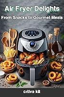 Algopix Similar Product 8 - Air Fryer Delights From Snacks to