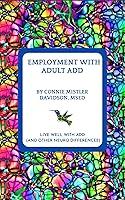 Algopix Similar Product 14 - Employment with Adult ADD Live Well