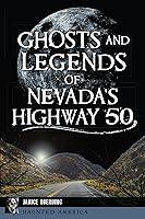 Algopix Similar Product 10 - Ghosts and Legends of Nevadas Highway