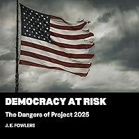 Algopix Similar Product 10 - Democracy at Risk The Dangers of