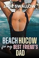 Algopix Similar Product 17 - Beach Hucow for my Best Friends Dad A