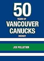 Algopix Similar Product 3 - 50 Years of Vancouver Canucks Hockey