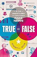 Algopix Similar Product 12 - True or False A CIA Analysts Guide to