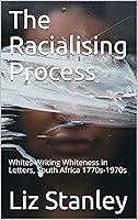 Algopix Similar Product 15 - The Racialising Process Whites Writing