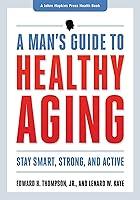 Algopix Similar Product 19 - A Mans Guide to Healthy Aging Stay