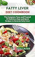 Algopix Similar Product 17 - Fatty Liver Diet Cookbook The Complete