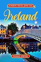 Algopix Similar Product 11 - Ireland Ultimate Travel Guide 2023