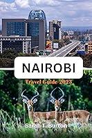 Algopix Similar Product 17 - Nairobi Travel Guide 2023 Unveiling