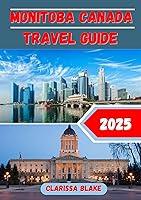 Algopix Similar Product 5 - MANITOBA CANADA TRAVEL GUIDE 2025