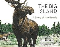 Algopix Similar Product 12 - The Big Island: A Story of Isle Royale