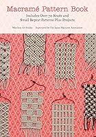 Algopix Similar Product 8 - Macrame Pattern Book Includes Over 70