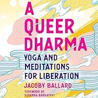 Algopix Similar Product 4 - A Queer Dharma Yoga and Meditations