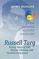 Algopix Similar Product 6 - Russell Targ Ninety Years of Remote