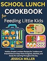 Algopix Similar Product 2 - School Lunch Cookbook For Feeding