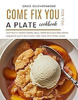 Algopix Similar Product 14 - Come Fix You a Plate Cookbook for