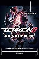 Algopix Similar Product 9 - Destinys Tekken 8 Strategy Guide Book