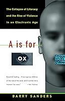 Algopix Similar Product 20 - A Is for Ox The Collapse of Literacy