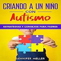 Algopix Similar Product 10 - Criando a un nio con autismo Raising