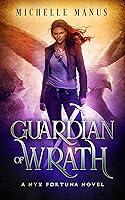 Algopix Similar Product 1 - Guardian of Wrath: A Nyx Fortuna Novel