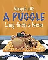 Algopix Similar Product 18 - Snuggle with a Puggle A Childrens