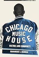 Algopix Similar Product 2 - Chicago House Music Culture and