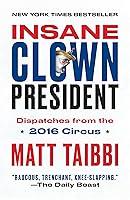 Algopix Similar Product 20 - Insane Clown President Dispatches from