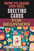 Algopix Similar Product 12 - HOW TO MAKE AND SELL GREETING CARDS FOR