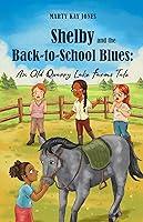 Algopix Similar Product 14 - Shelby and the BacktoSchool Blues An