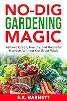 Algopix Similar Product 14 - NoDig Gardening Magic Achieve Green