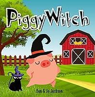 Algopix Similar Product 15 - Piggy Witch A Rhyming Picture Story