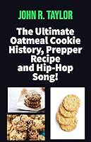 Algopix Similar Product 19 - The Ultimate Oatmeal Cookie History