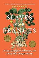 Algopix Similar Product 20 - Slaves for Peanuts A Story of